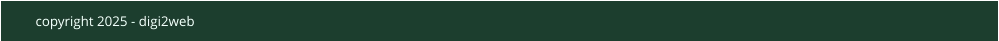 copyright 2025 - digi2web