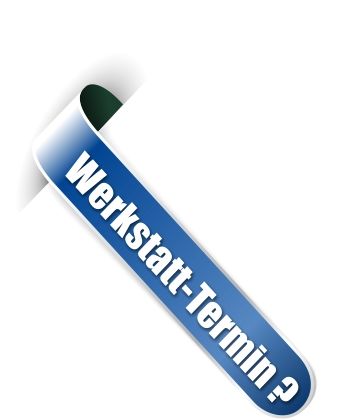 Werkstatt-Termin ?